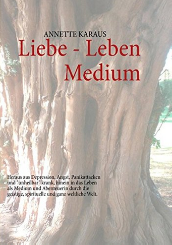 2016-06-04 00_58_36-Liebe - Leben - Medium_ Heraus aus Depression, Angst, Panikattacken und _unheilb.png